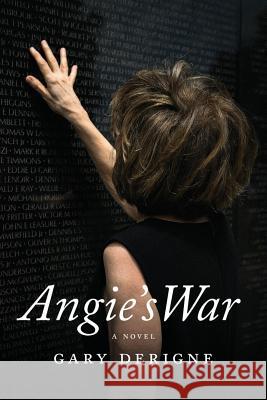 Angie's War Gary M. Derigne 9781947309784 Deeds Publishing
