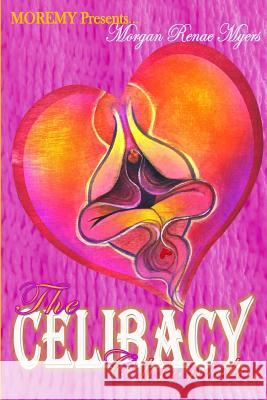 The Celibacy Chronicles Morgan Renae Myers 9781947318106