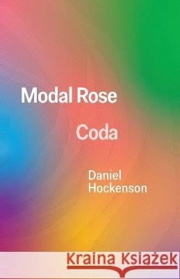 Modal Rose: Coda Daniel Hockenson   9781947322028 Insert Blanc Press