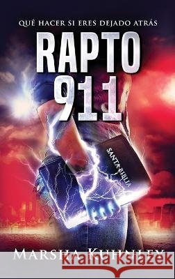 Rapto 911: Qué hacer si eres dejado atrás Kuhnley, Marsha 9781947328600 Drezhn Publishing LLC