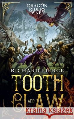 Tooth and Claw: Dragon Riders of Osnen Book 7 Richard Fierce 9781947329492