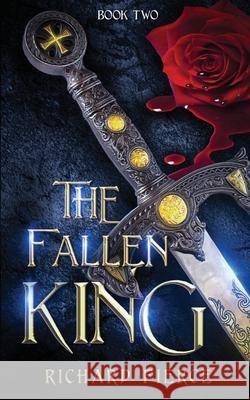 The Fallen King Richard Fierce 9781947329935 Richard Fierce