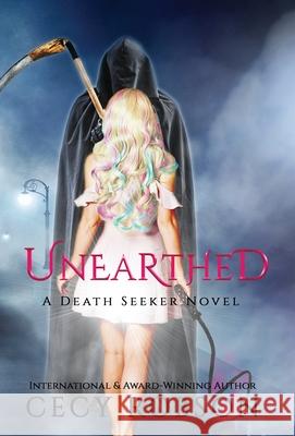 Unearthed: A Death Seeker Novel Cecy Robson 9781947330306