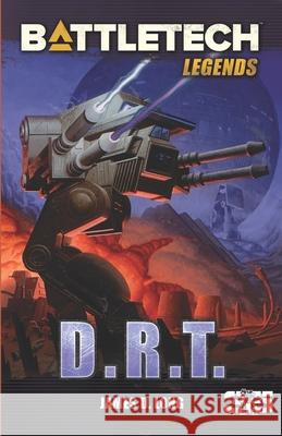 BattleTech Legends: D.R.T. James D. Long 9781947335059 Inmediares Productions