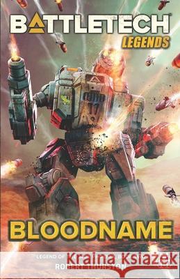 BattleTech Legends: Bloodname (Legend of the Jade Phoenix, Book Two) Robert Thurston 9781947335455