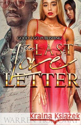 The Last Love Letter Warren Holloway 9781947340312 Good2go Publishing