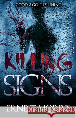 Killing Signs Ernest Morris 9781947340428 Good2go Publishing