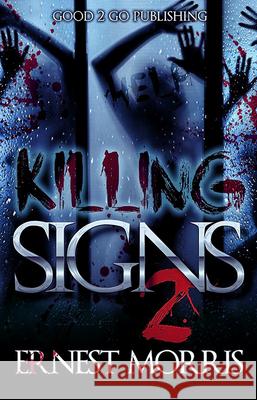 Killing Signs 2 Ernest Morris 9781947340480 Good2go Publishing