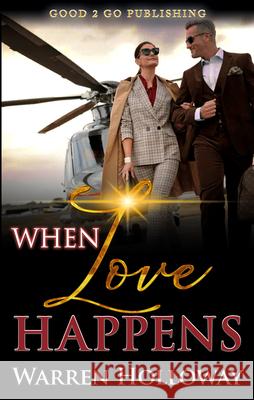When Love Happens Warren Holloway 9781947340732 Good2go Publishing