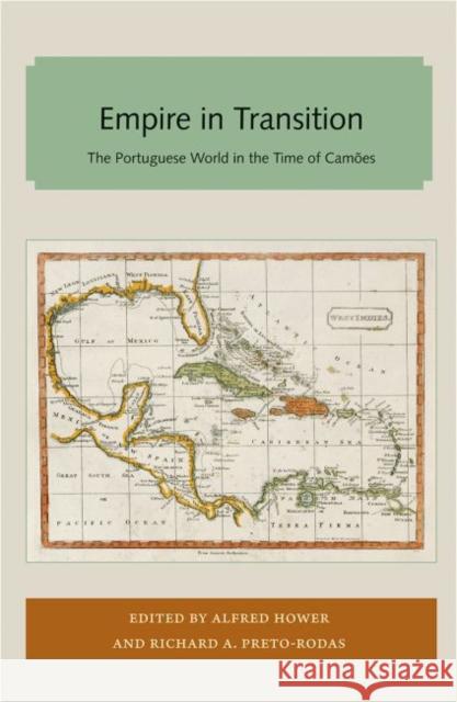 Empire in Transition: The Portuguese World in the Time of Camões Hower, Alfred 9781947372740 Library Press at Uf