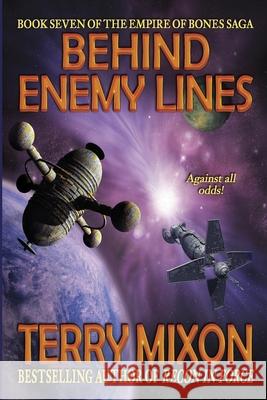 Behind Enemy Lines: Book 7 of The Empire of Bones Saga Mixon, Terry 9781947376007 Yowling Cat Press