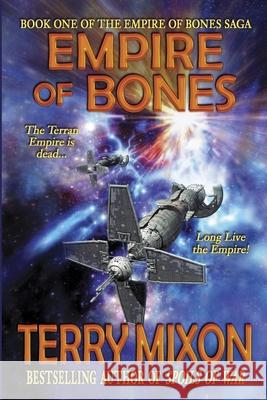 Empire of Bones: Book 1 of The Empire of Bones Saga Mixon, Terry 9781947376090 Yowling Cat Press