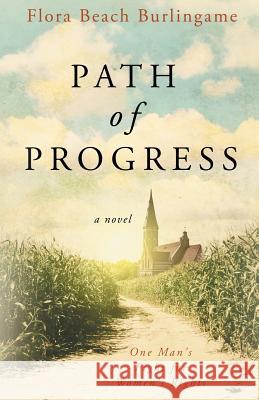 Path of Progress: One Man's Fight for Women's Rights Flora Beach Burlingame 9781947392410 Flora E Burlingame