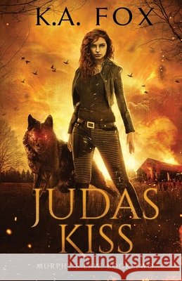 Judas Kiss: Murphy's Law Book Two K. A. Fox 9781947392779 K.A. Fox