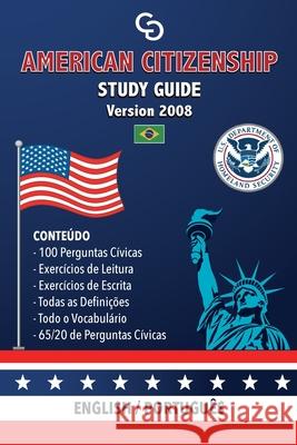 American Citizenship Study Guide - (Version 2008) by Casi Gringos.: English - Portuguese Brayan Raul Abre 9781947410008 Brayan Raul Abreu Gil