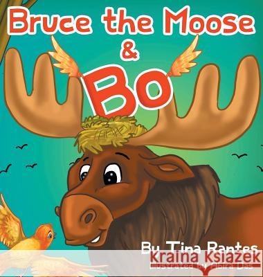 Bruce the Moose and Bo Rantes Tina 9781947417052 Tina Rantes
