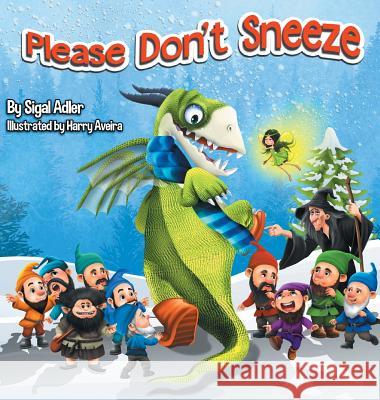 Please Don't Sneeze: Children Bedtime Story Picture Book Sigal Adler 9781947417090 Sigal Adler