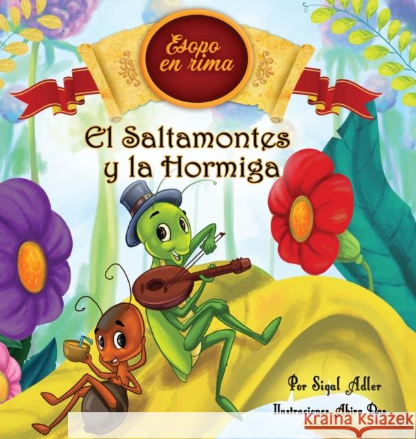 El Saltamontes y la Hormiga: Cuentos infantiles con valores (Fabulas de Esopo/ Esopo's Fabules) Adler Sigal 9781947417373