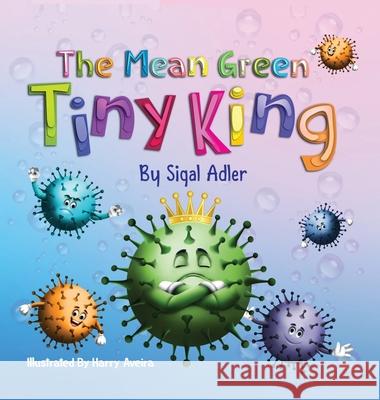 The Mean Green Tiny King Sigal Adler 9781947417434