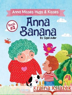 Anna Banana: Rhyming Books for Preschool Kids Sigal Adler 9781947417489