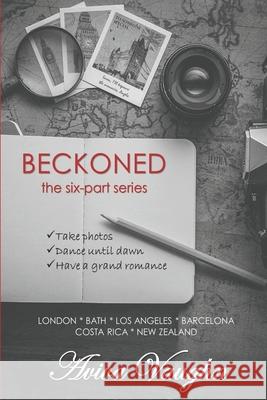 Beckoned: The Complete Six-Part Series Aviva Vaughn 9781947420199