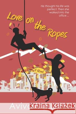 Love on the Ropes Aviva Vaughn 9781947420212 Everingham Press