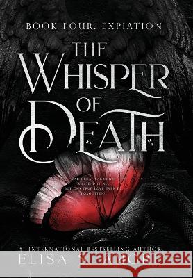 Expiation: The Whisper Of Death Amore, Elisa S. 9781947425934 Dreaminkes Publishing
