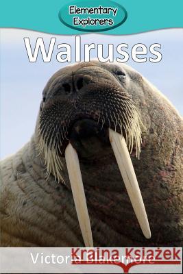 Walruses Victoria Blakemore 9781947439115 Victoria Blakemore