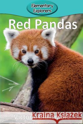 Red Pandas Victoria Blakemore 9781947439207 Victoria Blakemore