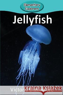 Jellyfish Victoria Blakemore 9781947439368 Victoria Blakemore