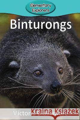 Binturongs Victoria Blakemore 9781947439382 Victoria Blakemore