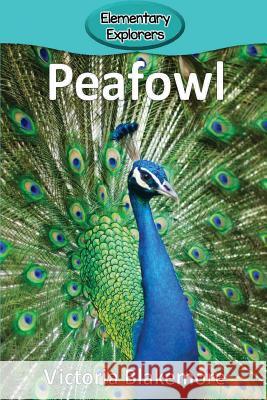 Peafowl Victoria Blakemore 9781947439528 Victoria Blakemore