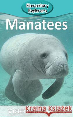 Manatees Victoria Blakemore 9781947439658 Victoria Blakemore