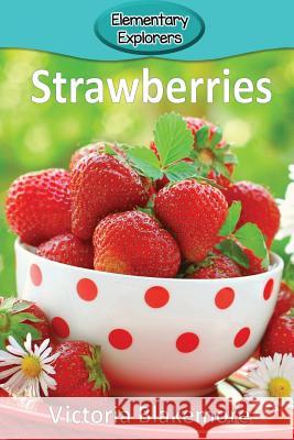 Strawberries Victoria Blakemore 9781947439788 Victoria Blakemore