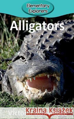 Alligators Victoria Blakemore 9781947439856 Victoria Blakemore