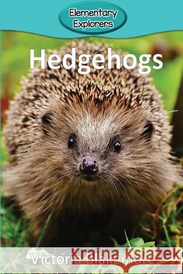 Hedgehogs Victoria Blakemore 9781947439887 Victoria Blakemore