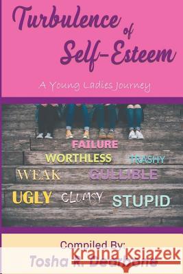 Turbulence of Self-Esteem: A Young Ladies Journey Angela R. Edwards Latonya Armstrong Tearini Hubert 9781947445628 Pearly Gates Publishing