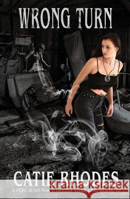 Wrong Turn Catie Rhodes 9781947462182