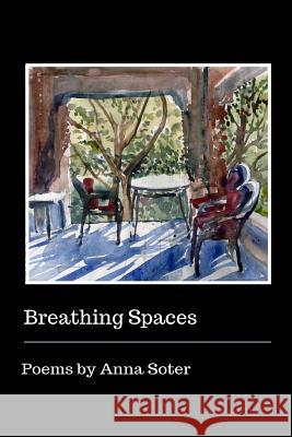 Breathing Spaces Anna Soter 9781947465312