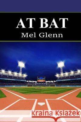 At Bat Mel Glenn 9781947465664 Kelsay Books