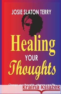 Healing Your Thoughts: Change your thoughts...change your life Company, Alibi Publishing 9781947476004