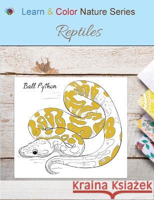 Reptiles Learn & Color Books Faithe F Thomas  9781947482333 Learn & Color Books