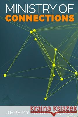 Ministry of Connections Jeremy Garlock 9781947486089 Eaton Press
