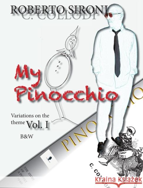 My Pinocchio: Variations on the Theme Roberto Sironi Carlo Collodi 9781947488526 Hoffman & Hoffman