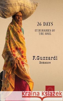 26Days (Itinerarius of the Soul) F. Guzzardi 9781947488748