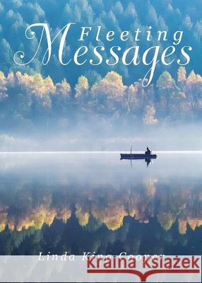 Fleeting Messages Linda King Cooper 9781947491861