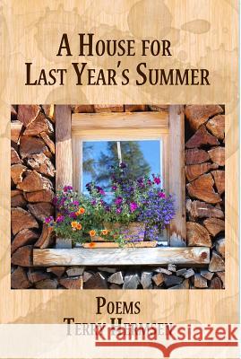 A House for Last Year's Summer: Poems Terry Hermsen 9781947504011 Bottom Dog Press