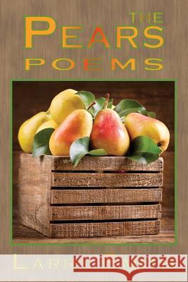 The Pears: Poems Larry R. Smith 9781947504141 Bottom Dog Press