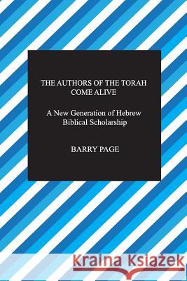 The Authors of The Torah Come Alive: A New Generation of Hebrew Biblical Scholarship Hesselbein, Kent 9781947514041 Saint Clair Publications