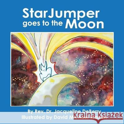 StarJumper Goes to the Moon Warren, David Michael 9781947514102